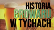 Historia browaru w Tychach [AleHistoria + PiękneUmysły]