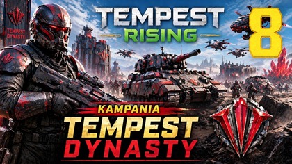 Tempest Rising - Kampania Tempest Dynasty #8 [#pl #gameplay]