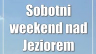Sobotni weekend nad Jeziorem Białym / zdjęcia