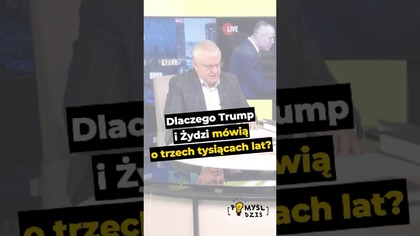  Dlaczego Trump i Żydzi mówią o trzech tysiącach lat? #PomyślDziś odc.  2528