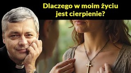 Dlaczego w moim życiu jest cierpienie #pawlukiewicz
