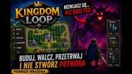 Królestwo Zakola | Kingdom Loop Pierwsze Wrażenia