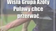 Wisła Grupa Azoty Puławy chce przerwać złą passę w meczu ze Skrą Częstochowa