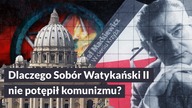 Dlaczego Sobór Watykański II nie potępił komunizmu? I Czerwony Terror