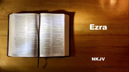 15 - AudioBible NKJV 15 Ezra Dramatized New King James Version