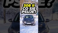 Typowe usterki  Peugeot 308 II