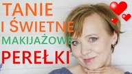 TANIE PEREŁKI MAKIJAŻOWE W AKCJI - CERA DOJRZAŁA I OPADAJĄCA POWIEKA.
