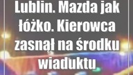 Lublin.  Mazda jak łóżko.  Kierowca zasnął na środku wiaduktu