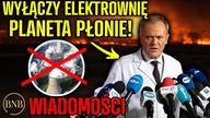 Czy Tusk To TOTALNY ŚWIR? Zamykamy Elektrownię, Planeta Płonie
