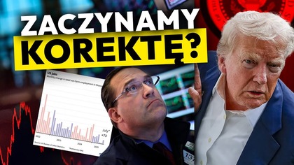 ZACZYNAMY KOREKTĘ? FATALNE DANE POGRĄŻAJĄ RYNEK.  TRUMP DOLEWA OLIWY DO OGNIA