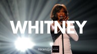 Whitney - (nie) bajka o krolowej - recenzja