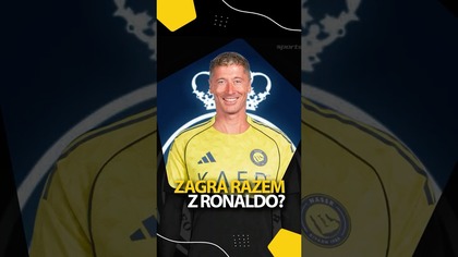 Ronaldo CHCE GRAĆ z Lewandowskim w Al-Nassr?