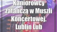 Kaniorowcy zatańczą w Muszli Koncertowej.  Lublin Lublinowi