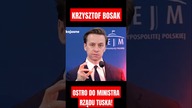 KRZYSZTOF BOSAK OSTRO PODSUMOWAŁ WYSTĄPIENIE MINISTRA Z RZĄDU TUSKA! #konfederacja #polityka