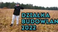 Na Działce! Vlog odc. 63 Działka Budowlana 2022.  Kupiłem Marzenie.  Prezentacja nowej działki i planów