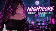 NIGHTCORE DEEP HOUSE & TECHNO MIX 2026 | Best Nightcore & Deep House Music | Sped Up Mix