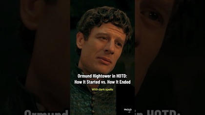 Ormund Hightower in HOTD: How It Started vs How It Ended