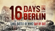 NEW Crowdfunded Documentary: 16 Days in Berlin - The Final Battle of World War 2 in Europe