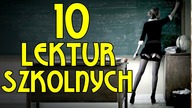 10 LEKTUR SZKOLNYCH KTÓRE WARTO PRZECZYTAĆ