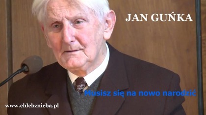 Jan Guńka Musisz się na nowo narodzić