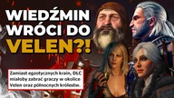 TRZECI DODATEK do Wiedźmin 3 Dziki Gon ZABIERZE NAS DO VELEN?! Czy taki pomysł ma w ogóle sens?