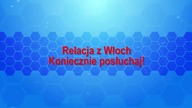 Relacja z Włoch - KORONA WIRUS PILNE