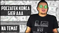 Na temat #28 - Początek końca gier AAA - skrzynki, mikro płatności, pay to win