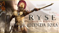 Ryse: Son of Rome [XO/PC] - Recenzja FoXa