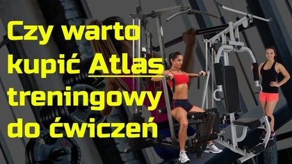 Czy warto kupić Atlas treningowy do ćwiczeń