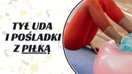 EFEKTYWNE ĆWICZENIE na TYŁ UDA i POŚLADKI - ZGINANIE PODUDZI z PIŁKĄ