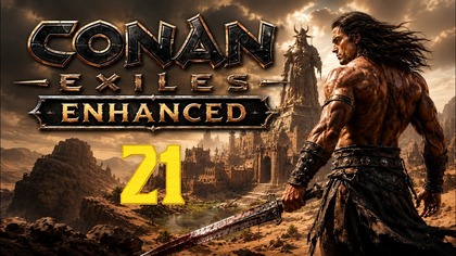 Conan Exiles Enhanced #21 (#gameplay #PL, #zagrajmy)