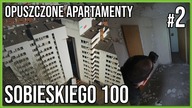 SOBIESKIEGO 100 - TAJEMNICZE MIESZKANIA W SPIEGOWIE? #2