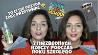 7 NIEZBĘDNYCH RZECZY W SZKOLE #BACKTOSCHOOL