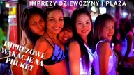 IMPREZOWE WAKACJE na Phuket - Tajlandia !!! Patong Beach ( Uważajcie na to! )