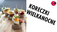  Koreczki wielkanocne   - [Atlas Smaków]