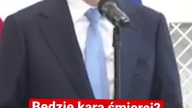 Będzie kara śmierci?