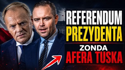 REFERENDUM PREZYDENTA? CZY TUSK SIĘ ODWAŻY?
