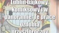 Lublin bajkowy, komiksowy i w panoramie.  Te prace ozdobią przyszłoroczny miejski kalendarz