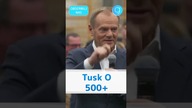 Donald Tusk o 500 PLUS #shorts