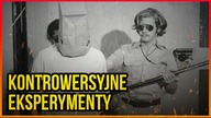10 KONTROWERSYJNYCH EKSPERYMENTÓW