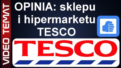 Sklep Tesco - Opinia