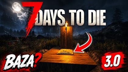 7 Days to Die 3. 0 | Pierwsza BAZA pod ziemią! Sen Borsuka #1