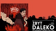 DLA KONTRASTU (gośc.  Tarapaty) - Zbyt daleko