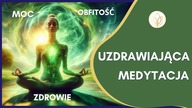 Medytacja uzdrawiająca z intencją