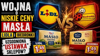 Wojna o ceny masła Lidla i Biedronki | Uzgodniona ustawka sklepów?