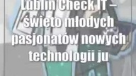 Lublin: Check IT  święto młodych pasjonatów nowych technologii już w marcu, w Lublinie!