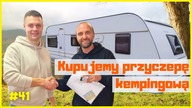 Nasz NOWY DOM na kółkach - kupiliśmy przyczepę kempingową