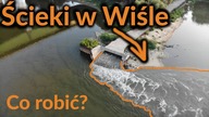  Ścieki w Wiśle / skażenie wody / Jakie jest zagrożenie i jak reagować?