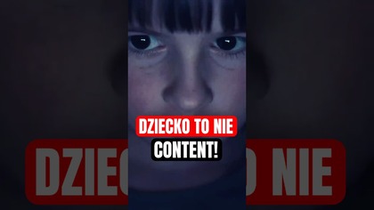 DZIECKO TO NIE CONTENT