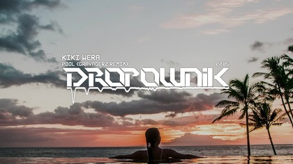 Kiki Wera - Pool (Gravagerz Remix)